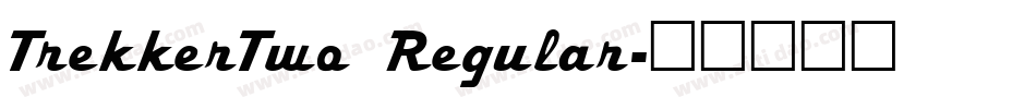 TrekkerTwo Regular字体转换